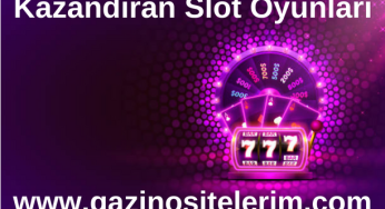 Kazandıran Slot Oyunları 2023