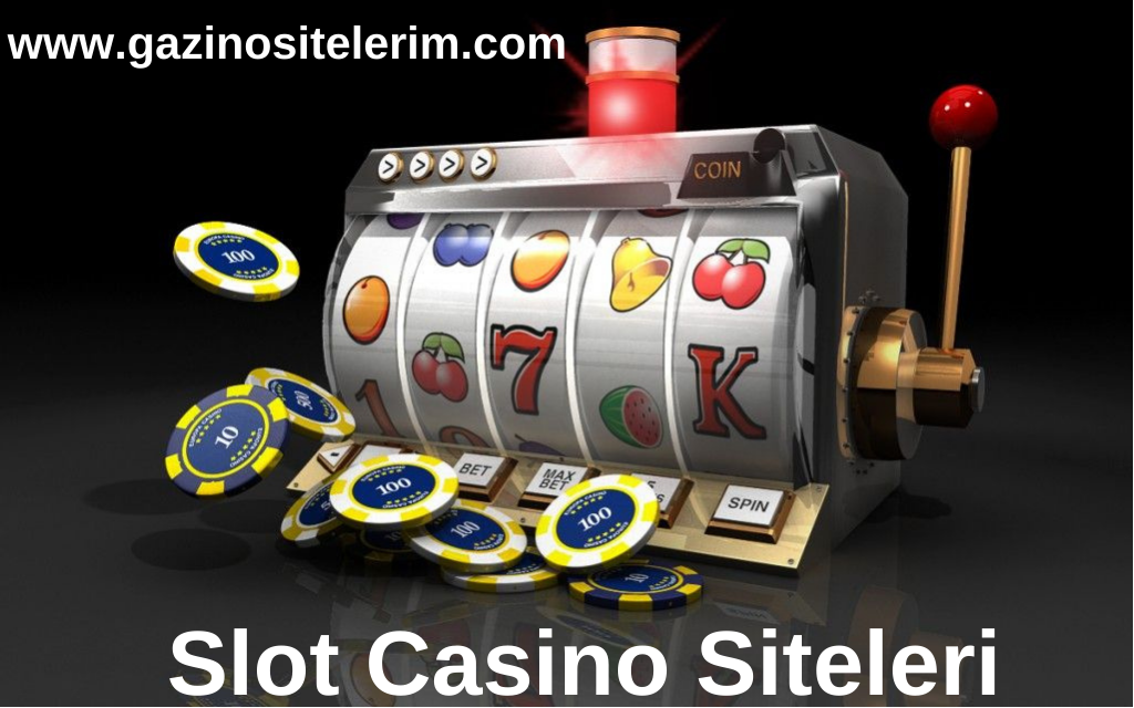Slot Casino Siteleri www.gazinositelerim.com