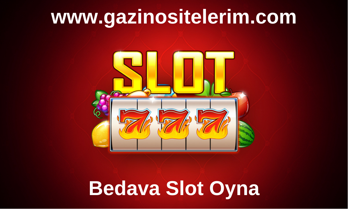 Bedava Slot Oyna 2023